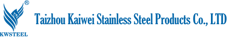 Taizhou Kaiwei Stainless Steel Products Co., Ltd.